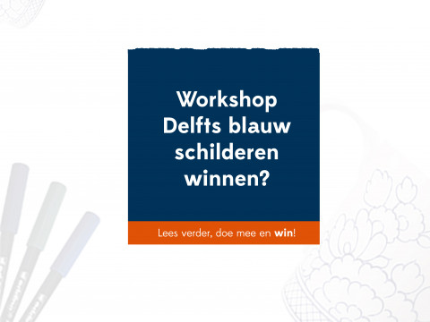 Advertentie Workshop Delfts Blauw schilderen winnen? bij Heinen Delfts Blauw